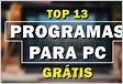 TOP 13 Melhores PROGRAMAS GRATUITOS para PC Desktop